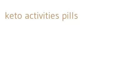 keto activities pills