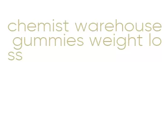 chemist warehouse gummies weight loss