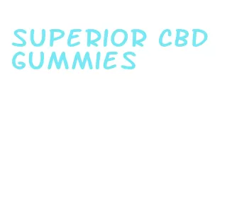 superior cbd gummies