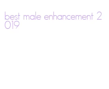 best male enhancement 2019