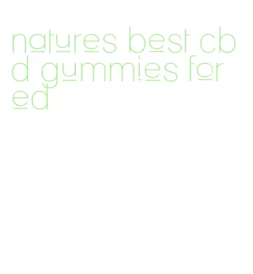 natures best cbd gummies for ed