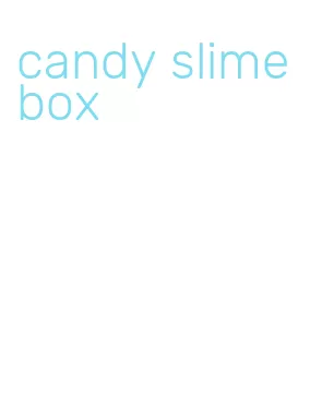 candy slime box