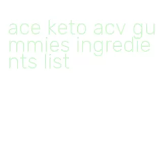 ace keto acv gummies ingredients list