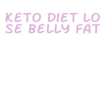 keto diet lose belly fat