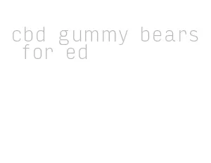 cbd gummy bears for ed