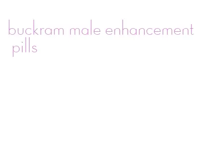 buckram male enhancement pills