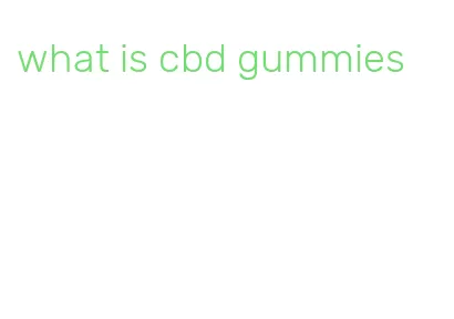 what is cbd gummies