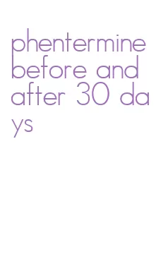 phentermine before and after 30 days