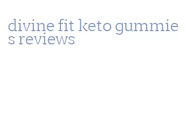 divine fit keto gummies reviews