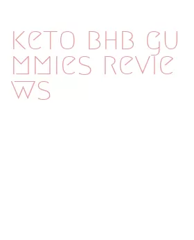 keto bhb gummies reviews