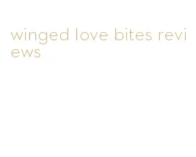 winged love bites reviews