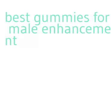 best gummies for male enhancement