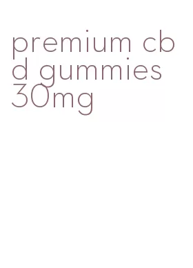 premium cbd gummies 30mg