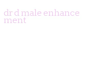 dr d male enhancement