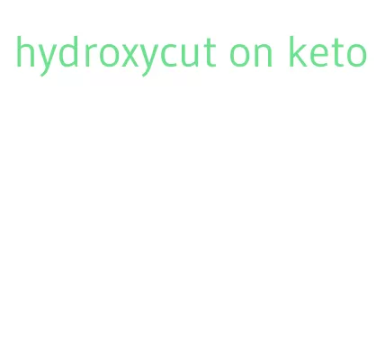 hydroxycut on keto