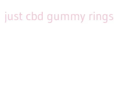 just cbd gummy rings