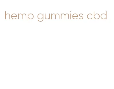 hemp gummies cbd