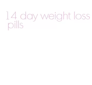 14 day weight loss pills