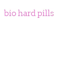 bio hard pills