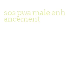 sos pwa male enhancement