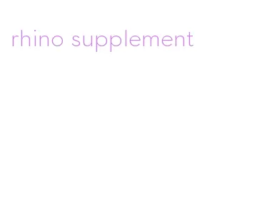 rhino supplement