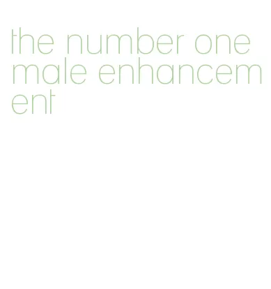 the number one male enhancement