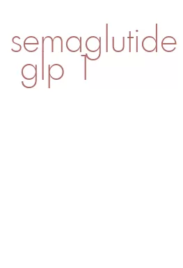 semaglutide glp 1