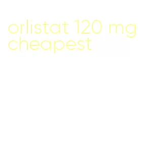 orlistat 120 mg cheapest