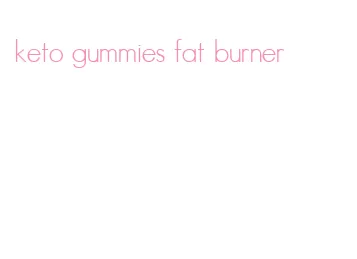 keto gummies fat burner