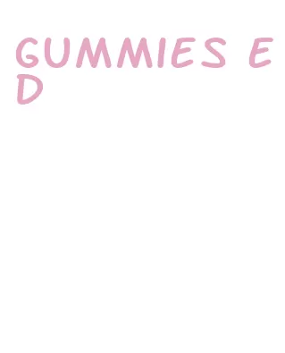 gummies ed