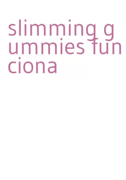 slimming gummies funciona