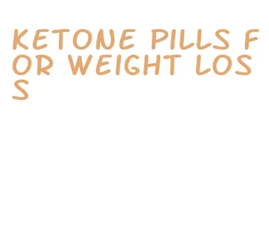 ketone pills for weight loss