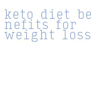 keto diet benefits for weight loss