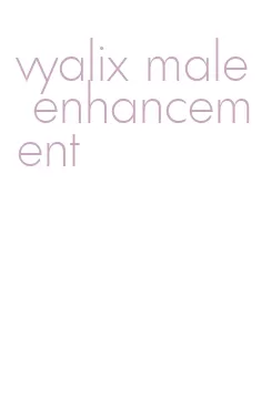 vyalix male enhancement