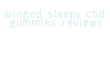 winged sleepy cbd gummies reviews