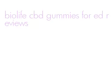 biolife cbd gummies for ed reviews