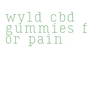 wyld cbd gummies for pain