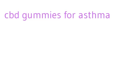 cbd gummies for asthma