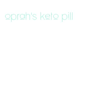 oprah's keto pill