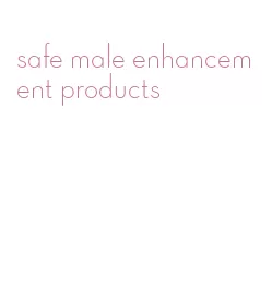 safe male enhancement products