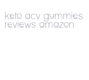 keto acv gummies reviews amazon