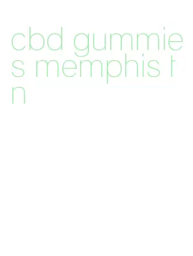 cbd gummies memphis tn