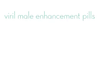 viril male enhancement pills