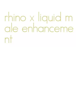 rhino x liquid male enhancement