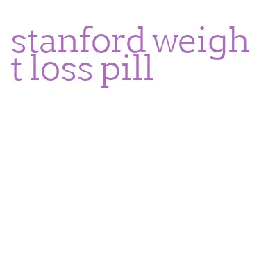 stanford weight loss pill