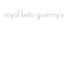 royal keto gummy's