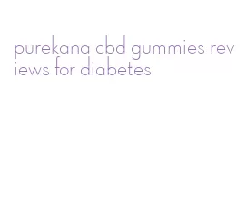 purekana cbd gummies reviews for diabetes