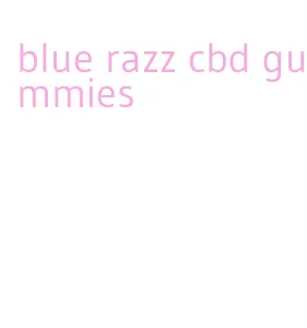 blue razz cbd gummies