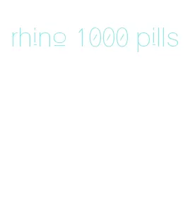 rhino 1000 pills