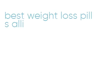 best weight loss pills alli